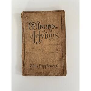 Winona Hymns & Winona Hymns with Supplements by Wilbur Chapman 1906